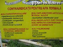 [P12] Panou cu indicatiile si contraindicatiile  bailor termale. Baia termala generala e o procedura solicitanta, asadar ea are limite in timp, are contraindicatii si se efectueaza numai sub supraveghere medicala » foto by dorgo
 - 
<span class="allrVoted glyphicon glyphicon-heart hidden" id="av119279"></span>
<a class="m-l-10 hidden" id="sv119279" onclick="voting_Foto_DelVot(,119279,3541)" role="button">șterge vot <span class="glyphicon glyphicon-remove"></span></a>
<a id="v9119279" class=" c-red"  onclick="voting_Foto_SetVot(119279)" role="button"><span class="glyphicon glyphicon-heart-empty"></span> <b>LIKE</b> = Votează poza</a> <img class="hidden"  id="f119279W9" src="/imagini/loader.gif" border="0" /><span class="AjErrMes hidden" id="e119279ErM"></span>